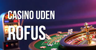 Dansk Casino uden ROFUS Bonus En Guide til Online Spil uden Begrænsninger Dansk Casino uden ROFUS Bonus En Guide til Online Spil uden Begrænsninger